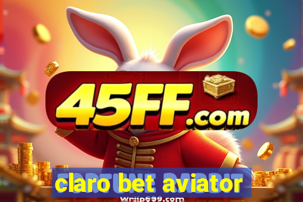 claro bet aviator